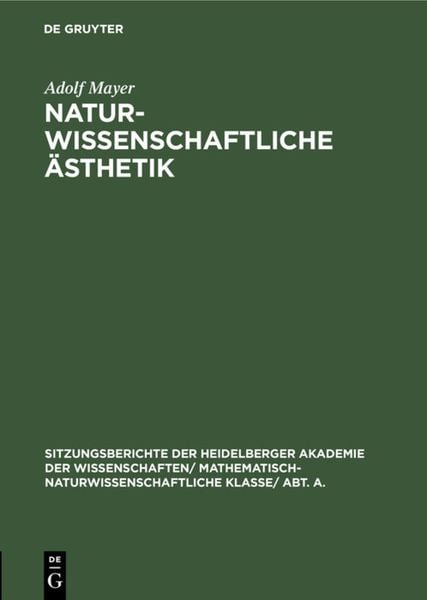 Naturwissenschaftliche Ästhetik, Gebundene Ausgabe von Adolf Mayer, De Gruyter, 9783111282060