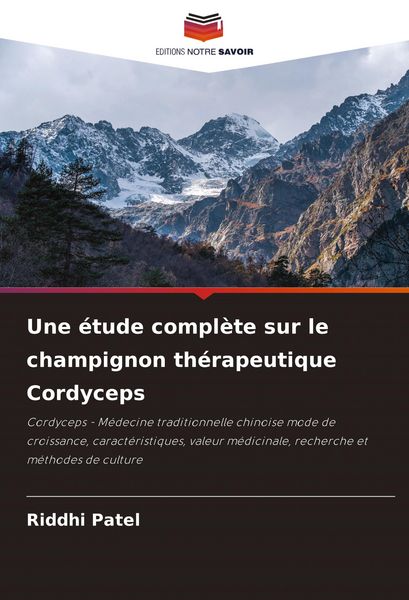Produktbild: Une &eacute;tude compl&egrave;te sur le champignon th&eacute;rapeutique Cordyceps