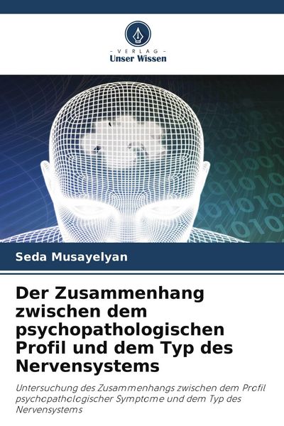 Produktbild: Der Zusammenhang zwischen dem psychopathologischen Profil und dem Typ des Nervensystems