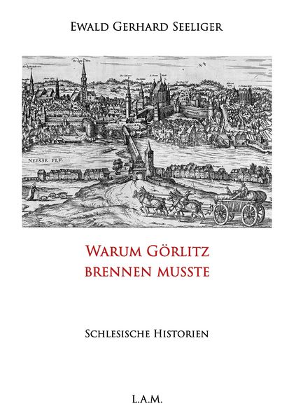 Produktbild: Warum G&ouml;rlitz brennen musste