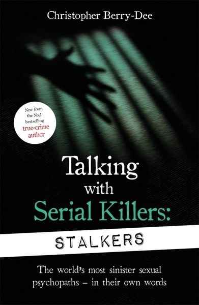 Produktbild: Berry-Dee, C: Talking With Serial Killers: Stalkers
