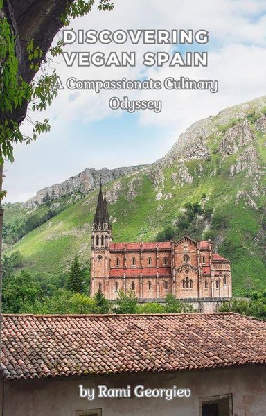 Produktbild: Discovering Vegan Spain: A Compassionate Culinary Odyssey