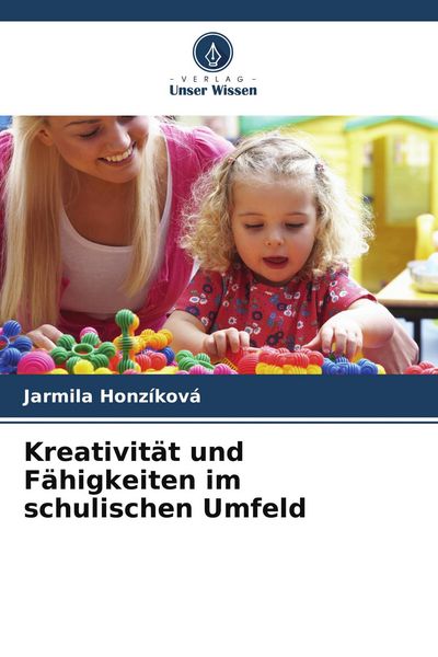 Produktbild: Kreativit&auml;t und F&auml;higkeiten im schulischen Umfeld
