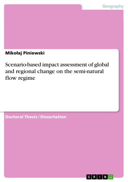 Produktbild: Scenario-based impact assessment of global and regional change on the semi-natural flow regime