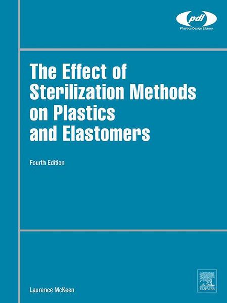 Produktbild: The Effect of Sterilization on Plastics and Elastomers