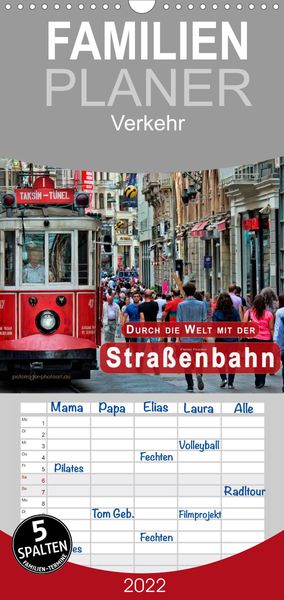 Produktbild: Durch die Welt mit der Stra&szlig;enbahn - Familienplaner hoch (Wandkalender 2022 , 21 cm x 45 cm, hoch)