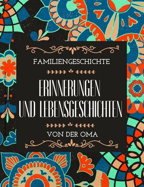 Produktbild: Erinnerungen und Lebensgeschichten von der Oma