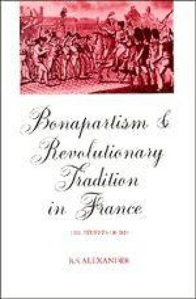 Produktbild: Bonapartism and Revolutionary Tradition in France
