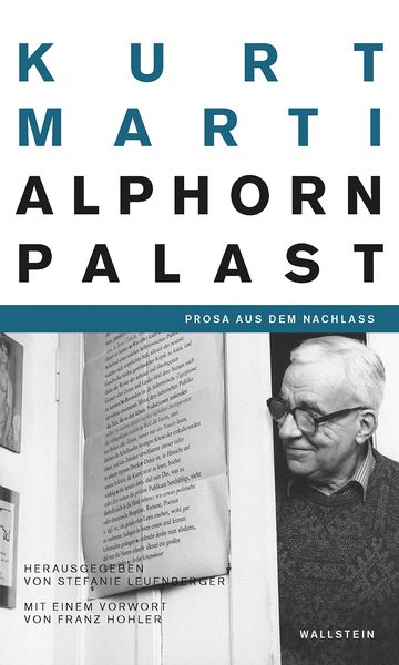 Der Alphornpalast, Gebundene Ausgabe von Kurt Marti, Wallstein Verlag