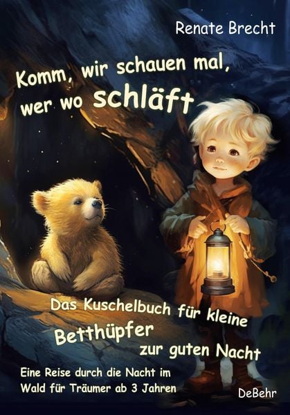 Produktbild: Komm, wir schauen mal, wer wo schl&auml;ft - Das Kuschelbuch f&uuml;r kleine Betth&uuml;pfer zur guten Nacht - Eine Reise durch die Nacht im Wald f&uuml;r Tr&auml;umer ab 3 Jahren