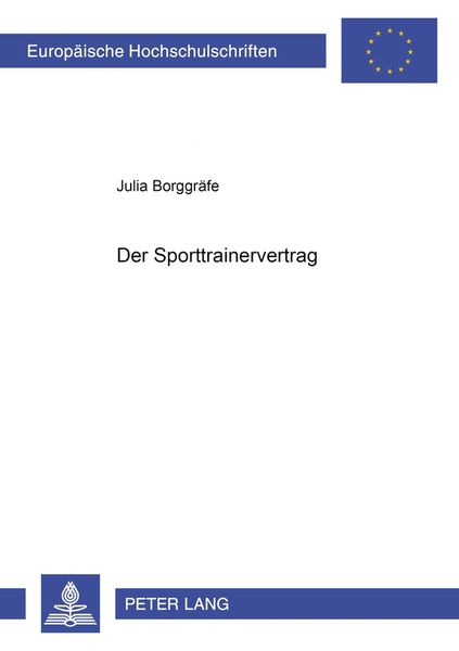 Der Sporttrainervertrag, Taschenbuch von Julia Borggräfe, Peter Lang GmbH, Internationaler Verlag der Wissenschaften, 9783631551141