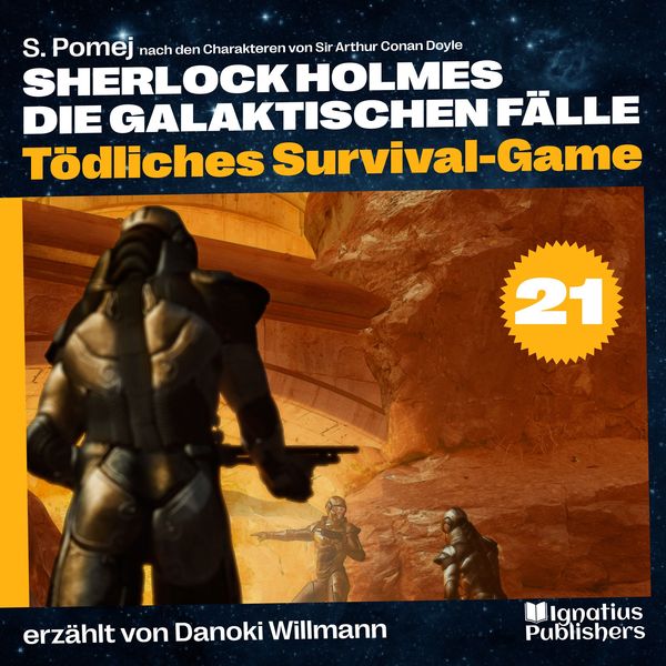 Produktbild: T&ouml;dliches Survival-Game (Sherlock Holmes - Die galaktischen F&auml;lle, Folge 21)