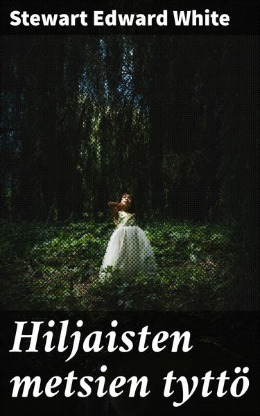 Produktbild: Hiljaisten metsien tytt&ouml;