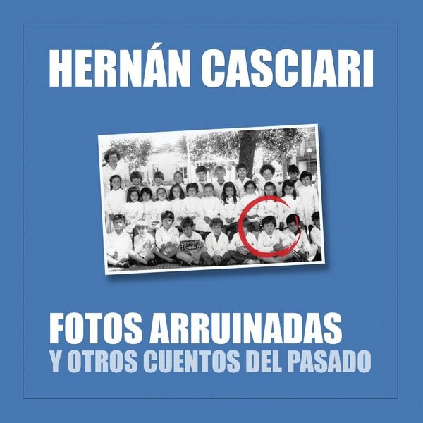 Fotos Arruinadas - Hernán Casciari, Audio, 4061707474774