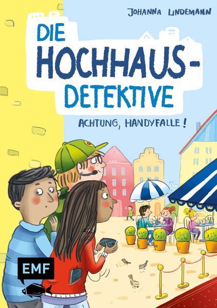 Produktbild: Die Hochhaus-Detektive &ndash; Achtung, Handyfalle! (Die Hochhaus-Detektive-Reihe Band 2)