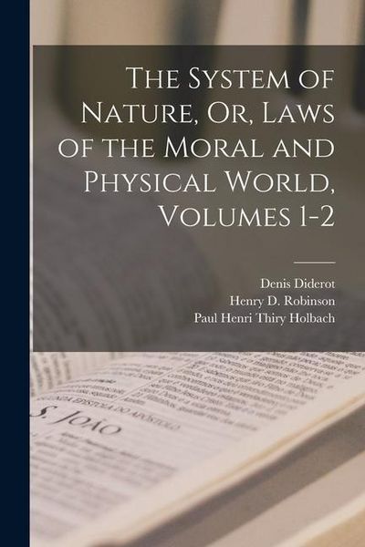 Produktbild: The System of Nature, Or, Laws of the Moral and Physical World, Volumes 1-2