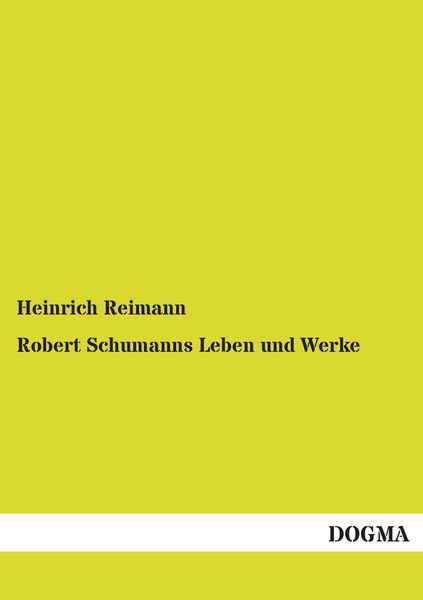 Produktbild: Robert Schumanns Leben und Werke
