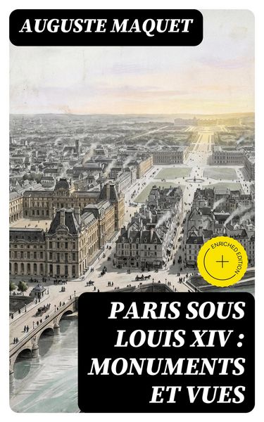 Produktbild: Paris sous Louis XIV : monuments et vues