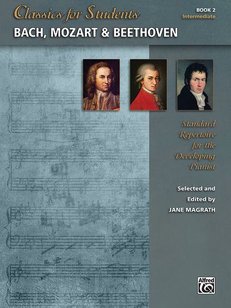 Produktbild: Classics for Students: Bach, Mozart & Beethoven, Book 2