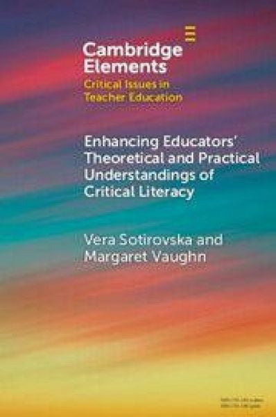Produktbild: Enhancing Educators' Theoretical and Practical Understandings of Critical Literacy