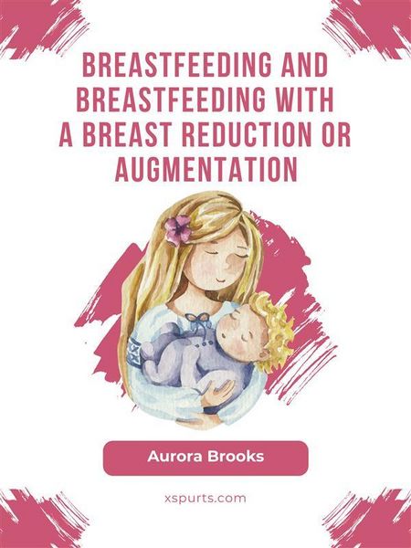 Produktbild: Breastfeeding and breastfeeding with a breast reduction or augmentation