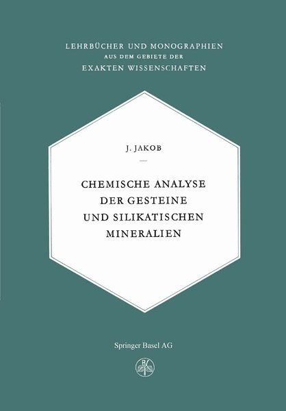 Chemische Analyse der Gesteine und Silikatischen Mineralien, Taschenbuch von J. Jaeger, Springer Basel, 9783034858878