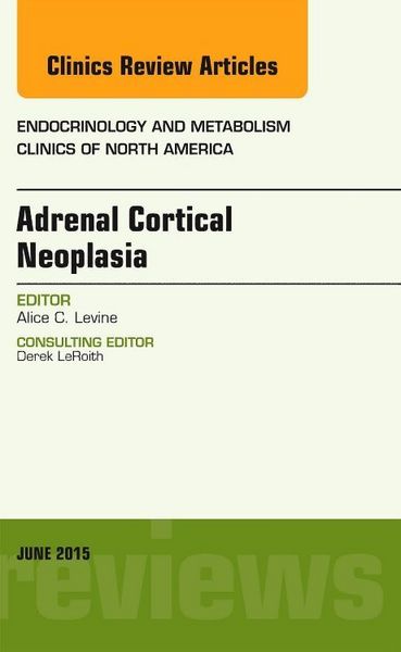 Produktbild: Adrenal Cortical Neoplasia, an Issue of Endocrinology and Metabolism Clinics of North America