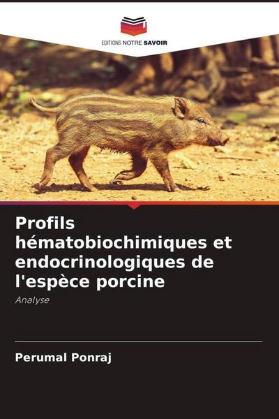 Produktbild: Profils h&eacute;matobiochimiques et endocrinologiques de l'esp&egrave;ce porcine