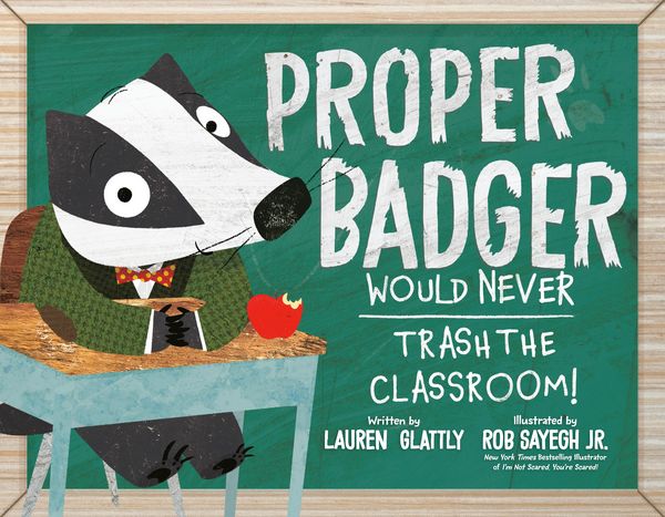 Produktbild: Proper Badger Would Never Trash the Classroom!
