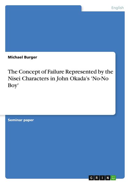 Produktbild: The Concept of Failure Represented by the Nisei Characters in John Okada's 'No-No Boy'