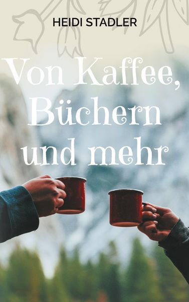 Produktbild: Von Kaffee, B&uuml;chern und mehr