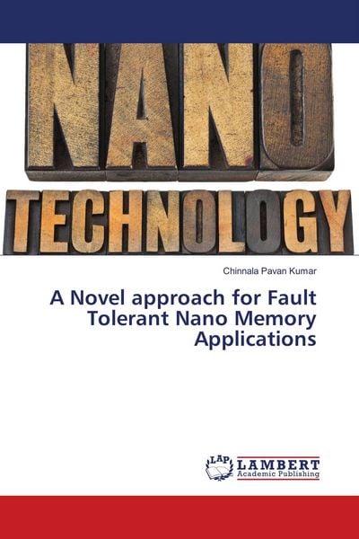 Produktbild: A Novel approach for Fault Tolerant Nano Memory Applications
