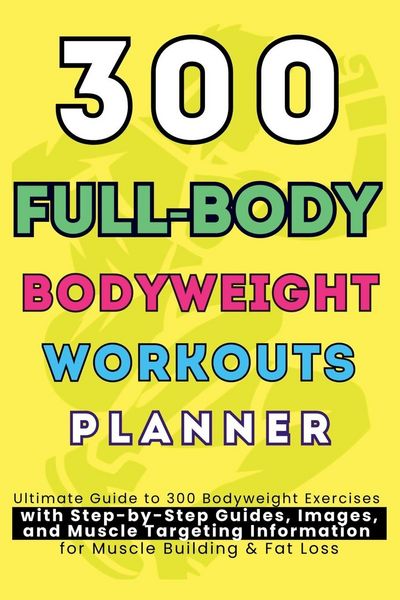 Produktbild: 300 Full-Body Body Weight Workouts Book Planner