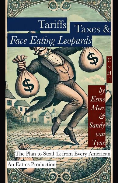 Produktbild: Tariffs, Taxes, & Face Eating Leopards