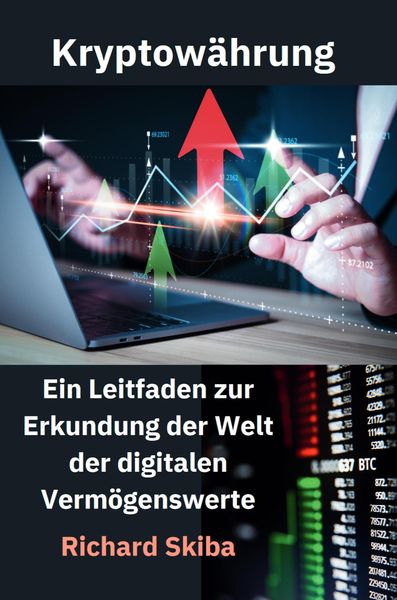 Produktbild: Kryptow&auml;hrung: Ein Leitfaden zur Erkundung der Welt der digitalen Verm&ouml;genswerte
