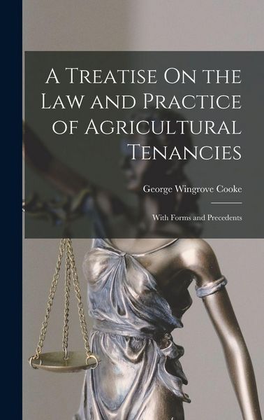 Produktbild: A Treatise On the Law and Practice of Agricultural Tenancies