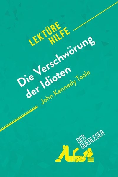 Produktbild: Die Verschw&ouml;rung der Idioten von John Kennedy Toole (Lekt&uuml;rehilfe)