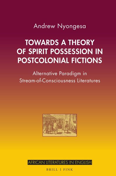 Produktbild: Towards a Theory of Spirit Possession in Postcolonial Fictions