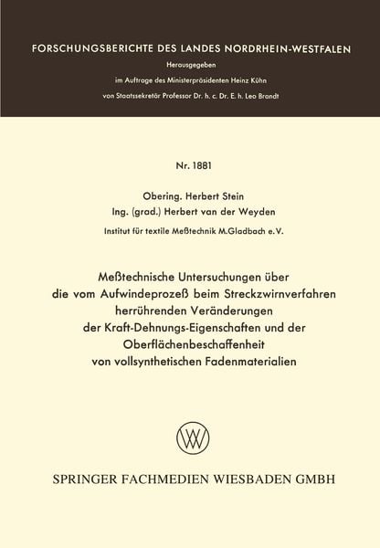 Produktbild: Me&szlig;technische Untersuchungen &uuml;ber die vom Aufwindeproze&szlig; beim Streckzwirnverfahren herr&uuml;hrenden Ver&auml;nderungen der Kraft-Dehnungs-Eigenschaften und der Oberfl&auml;chenbeschaffenheit von vollsynthetischen Fadenmaterialien