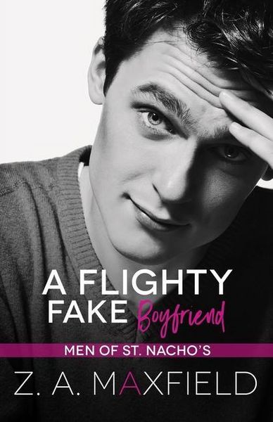 Produktbild: A Flighty Fake Boyfriend: A small town, age gap, fake boyfriend, gay romance.