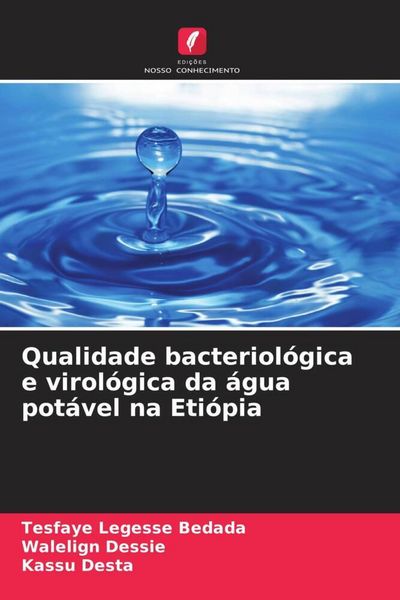 Produktbild: Qualidade bacteriol&oacute;gica e virol&oacute;gica da &aacute;gua pot&aacute;vel na Eti&oacute;pia