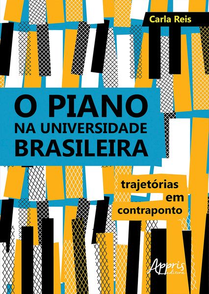 Produktbild: O Piano na Universidade Brasileira: Trajet&oacute;rias em Contraponto