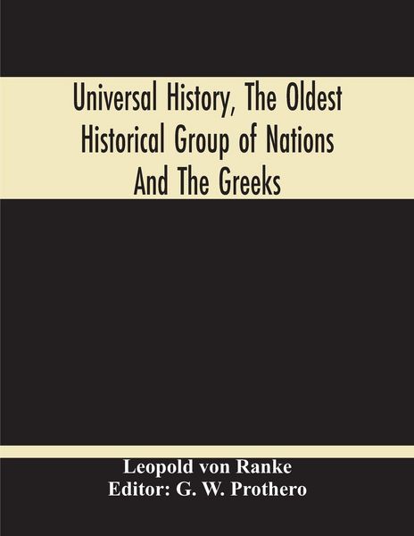 Produktbild: Universal History, The Oldest Historical Group Of Nations And The Greeks
