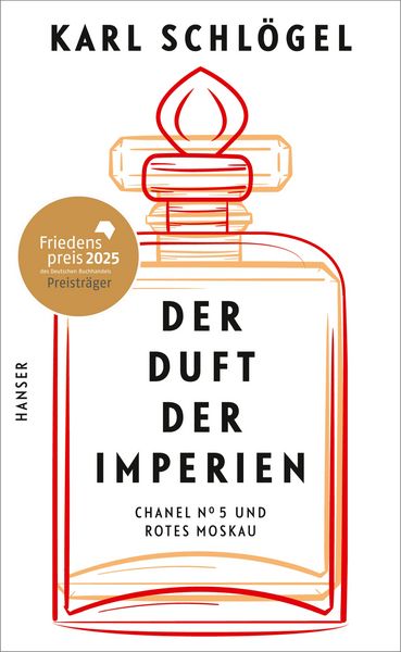 Der Duft der Imperien, Gebundene Ausgabe von Karl Schlögel, Carl Hanser, 9783446265820