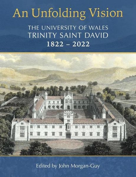 Produktbild: An Unfolding Vision: The University of Wales Trinity Saint David 1822-2022