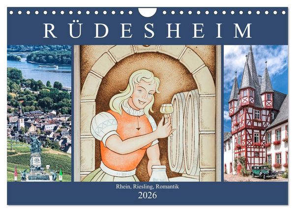 Rüdesheim - Rhein, Riesling, Romantik (Wandkalender 2026 DIN A4 quer), CALVENDO Monatskalender