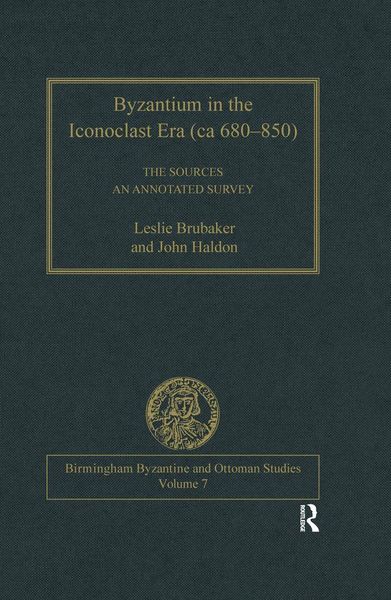 Produktbild: Byzantium in the Iconoclast Era (ca 680-850): The Sources