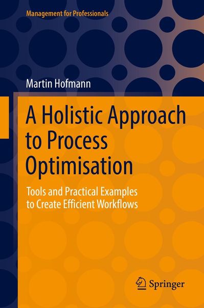 Produktbild: A Holistic Approach to Process Optimisation