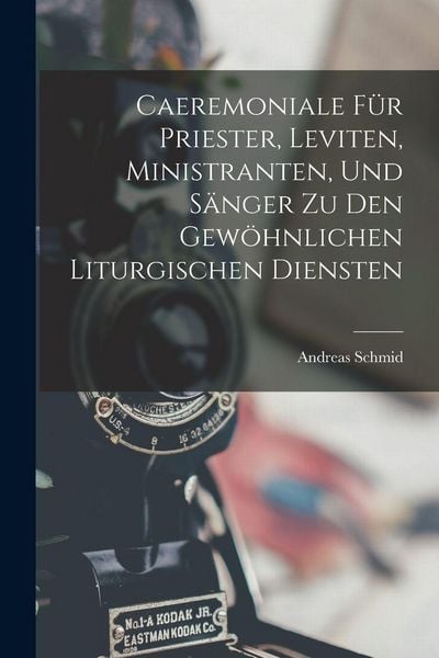 Produktbild: Caeremoniale F&uuml;r Priester, Leviten, Ministranten, Und S&auml;nger Zu Den Gew&ouml;hnlichen Liturgischen Diensten