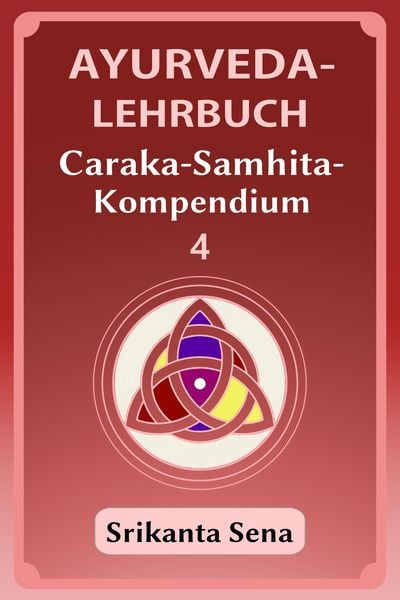 Produktbild: Ayurveda-Lehrbuch: Caraka-Samhita-Kompendium